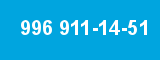 996 911-14-51 996 911-14-51